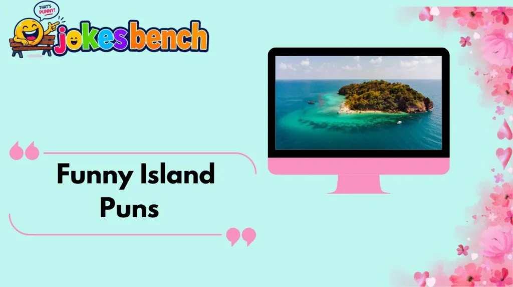 Funny Island Puns