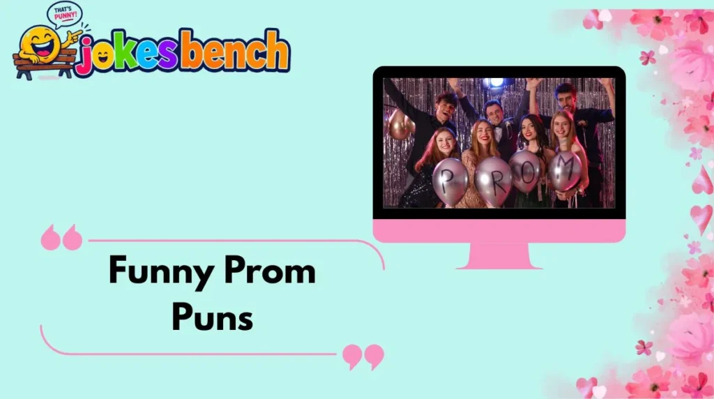 Funny Prom Puns