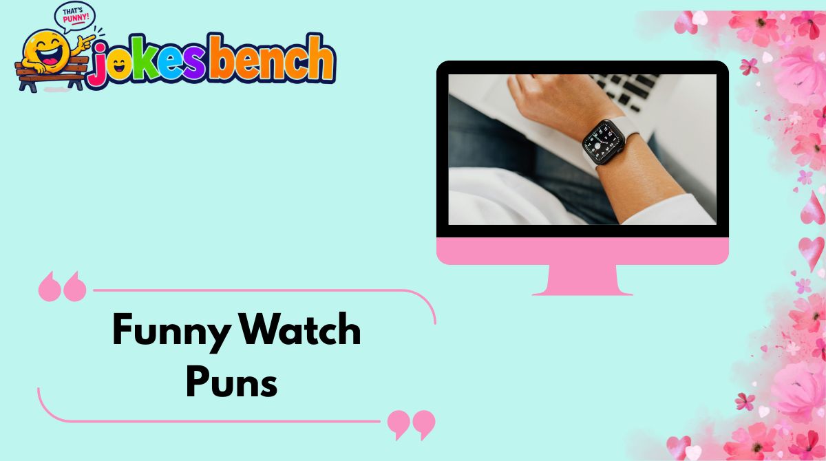 Funny Watch Puns