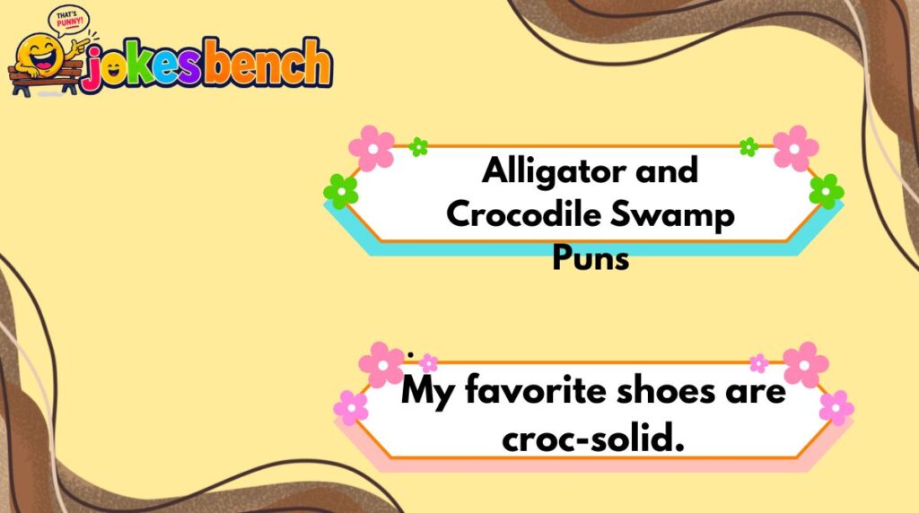 My favorite shoes are croc-solid.