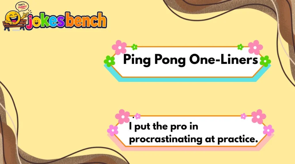 Ping Pong One-Liners