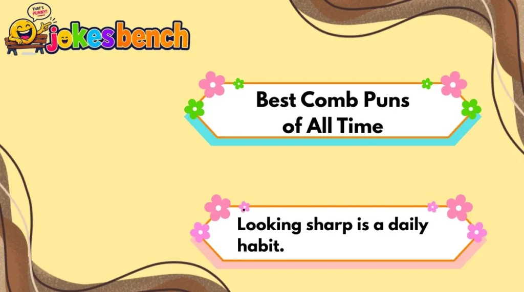 Best Comb Puns of All Time