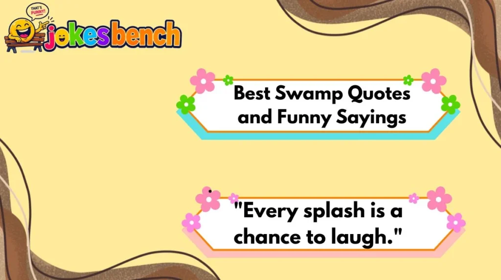 Best Swamp Quotes and Funny Sayings