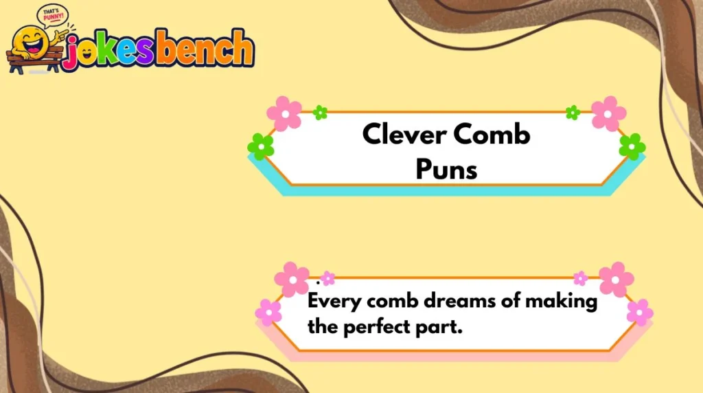 Clever Comb Puns