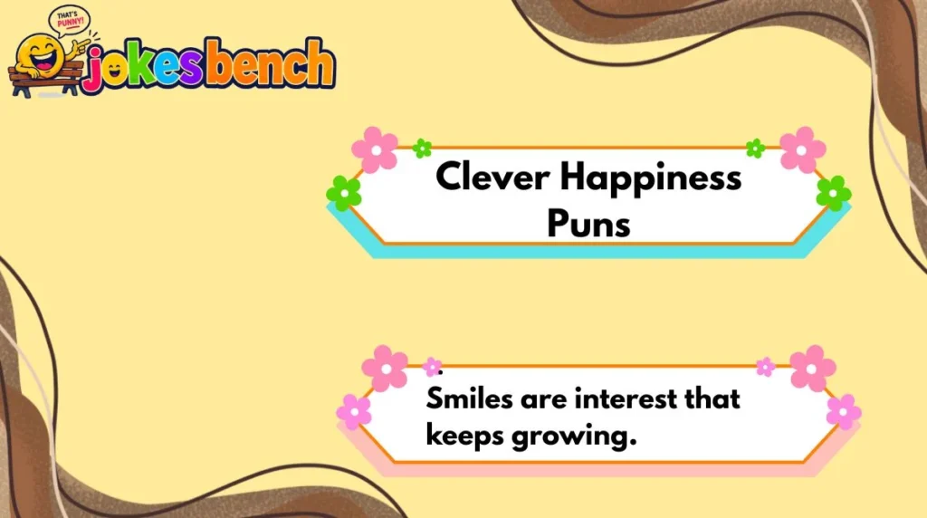 Clever Happiness Puns