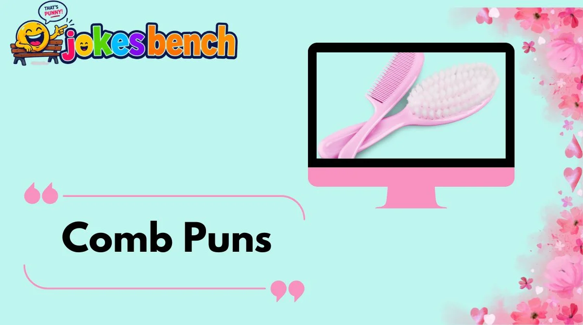 Comb Puns