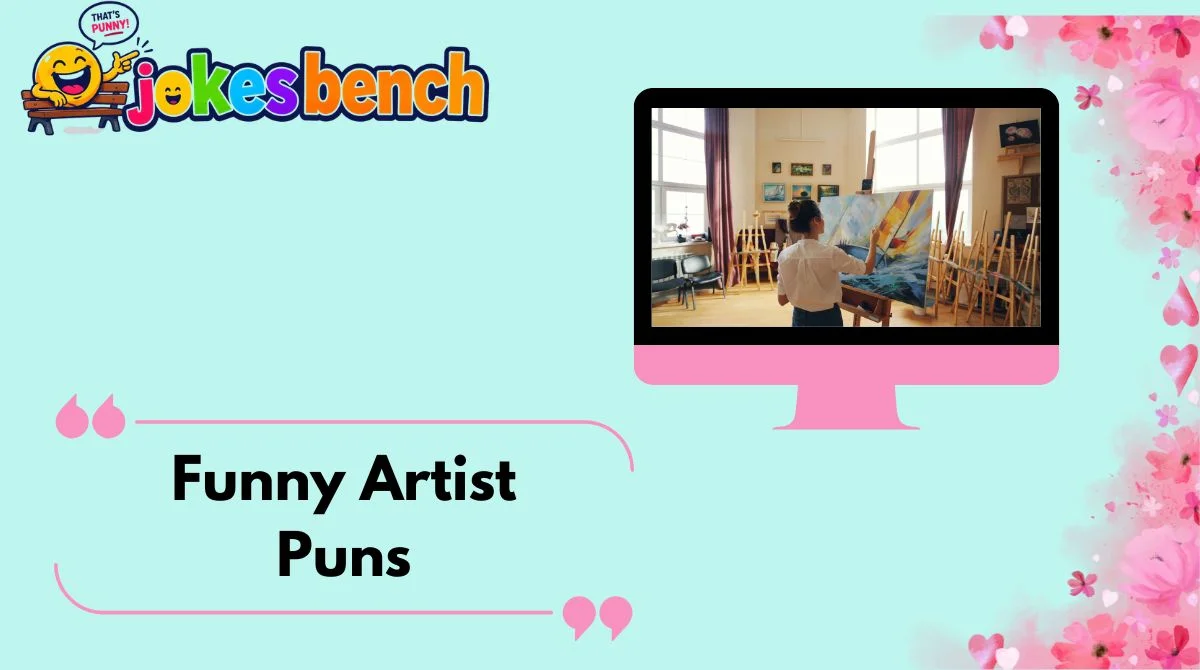 Funny Artist Puns