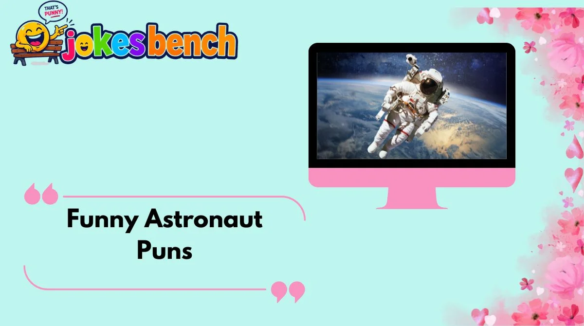 Funny Astronaut Puns