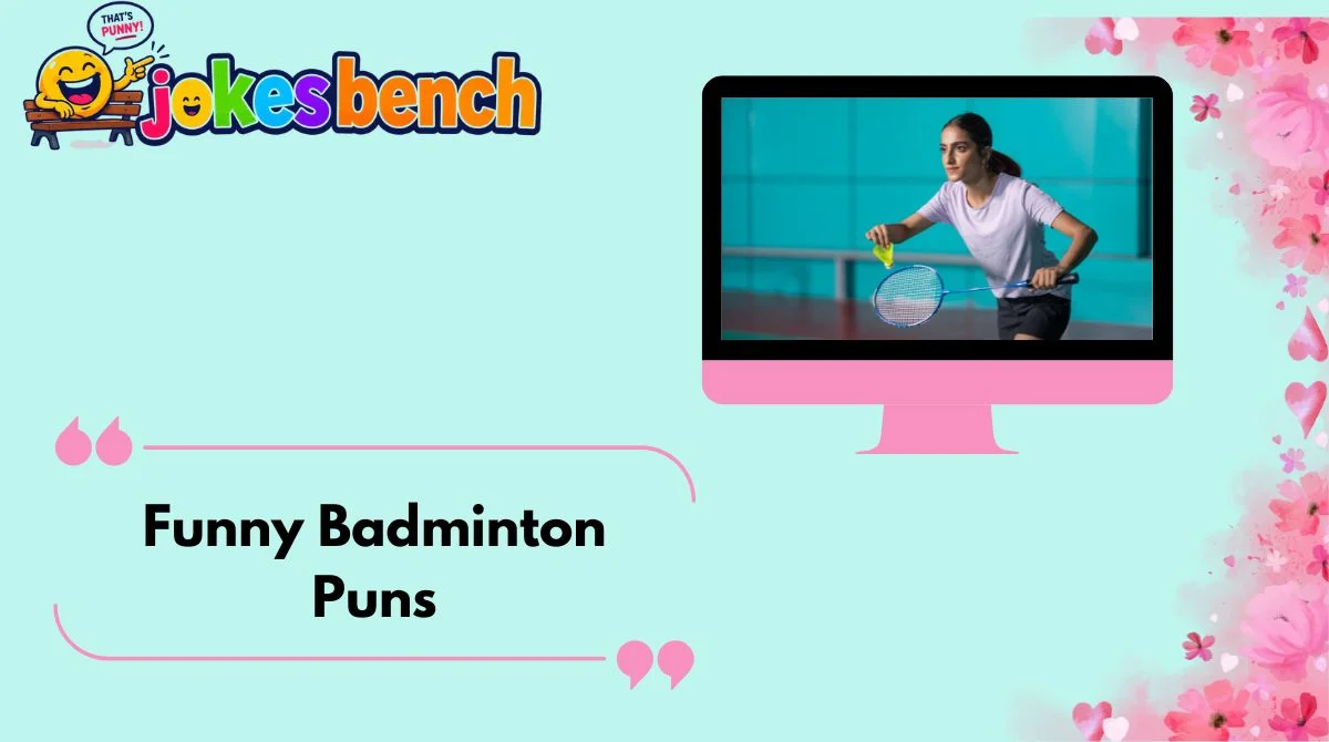 Funny Badminton Puns