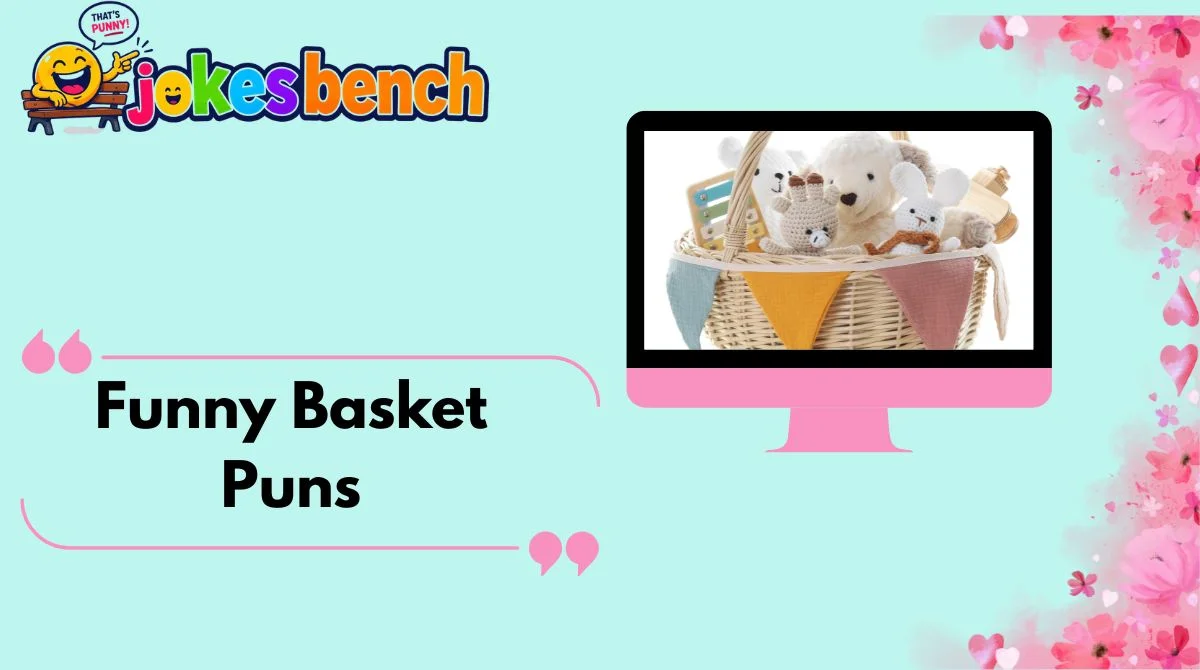 Funny Basket Puns