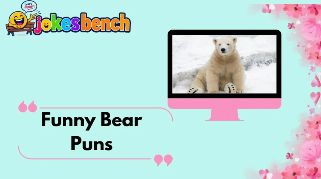 Funny Bear Puns