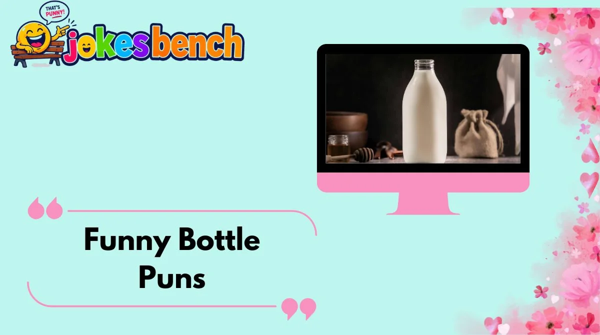 Funny Bottle Puns