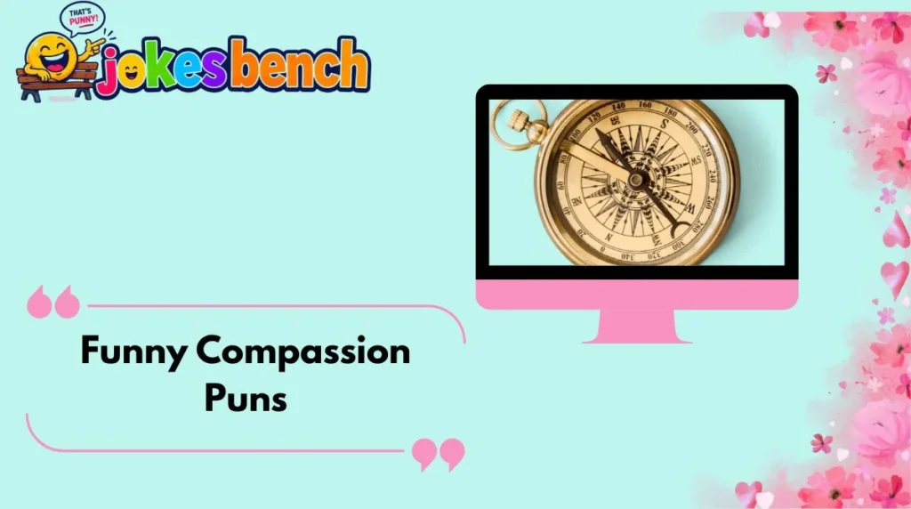 Funny Compassion Puns