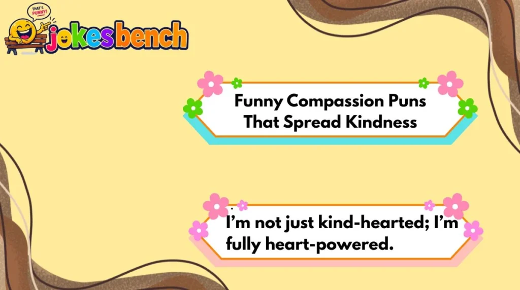 Funny Compassion Puns That Spread Kindness