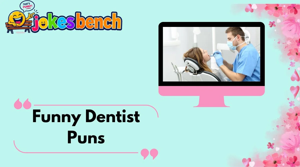 Funny Dentist Puns