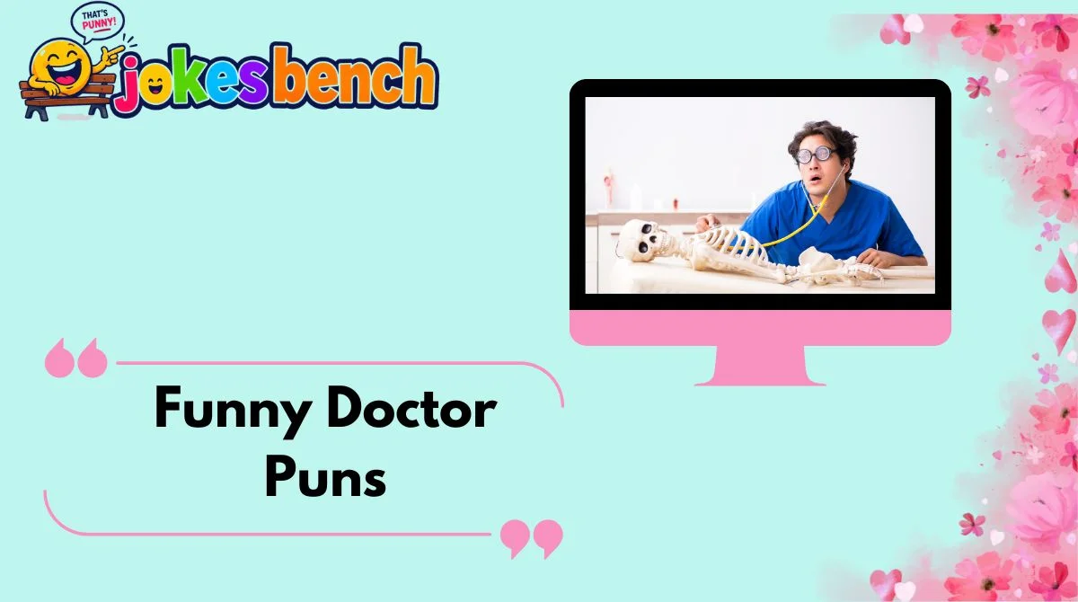 Funny Doctor Puns
