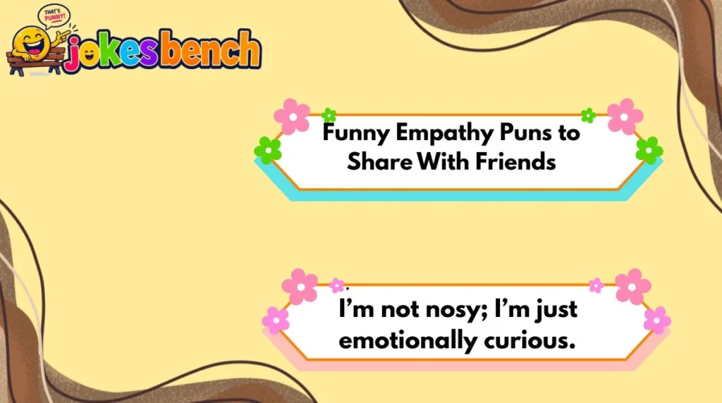 Funny Empathy Puns to Share With Friends
