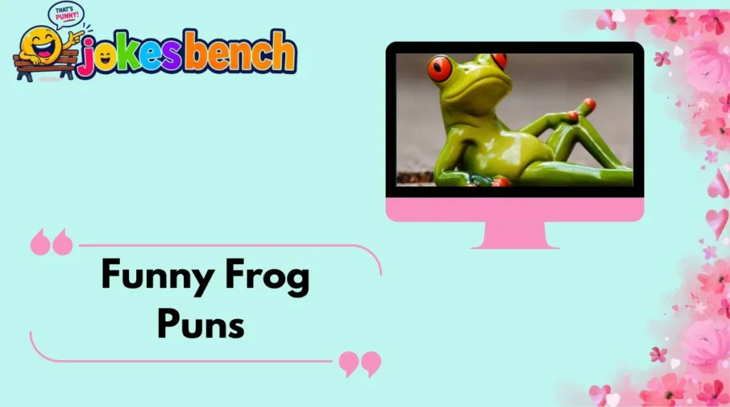 Funny Frog Puns