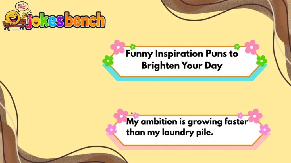 Funny Inspiration Puns to Brighten Your Day