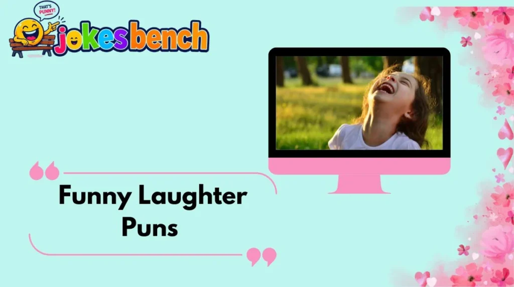 Funny Laughter Puns