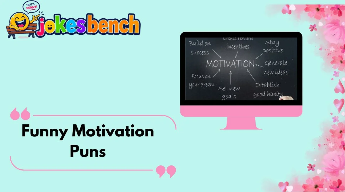 Funny Motivation Puns