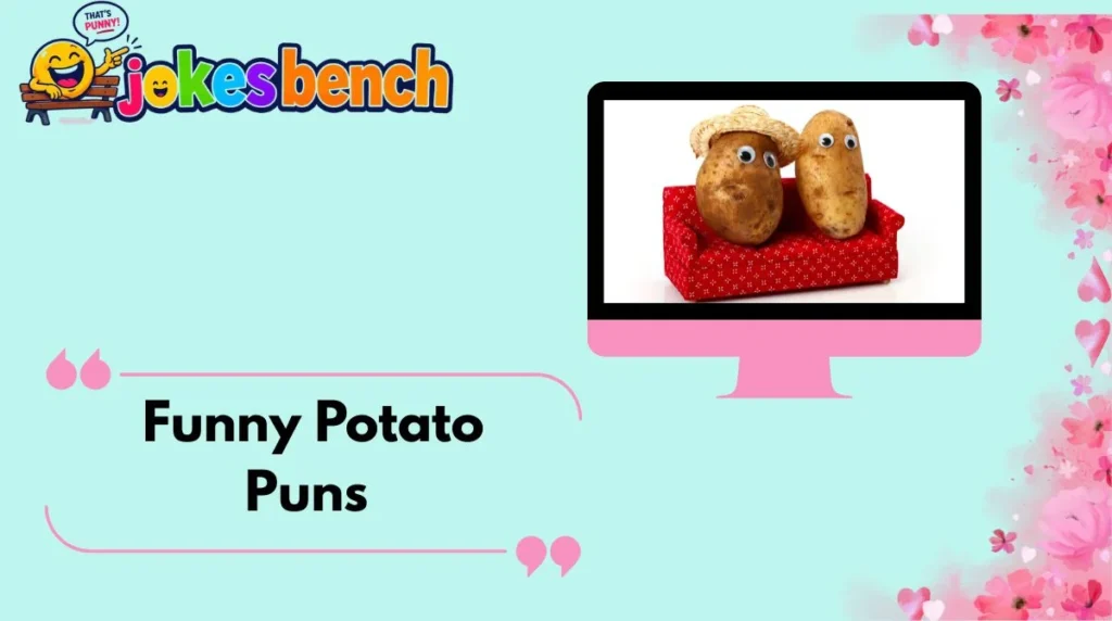 Funny Potato Puns