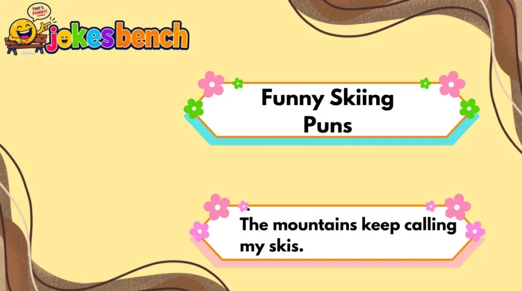 Funny Skiing Puns