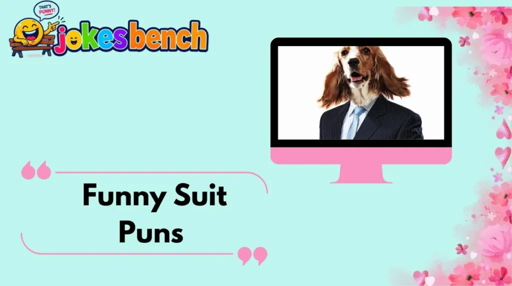 Funny Suit Puns