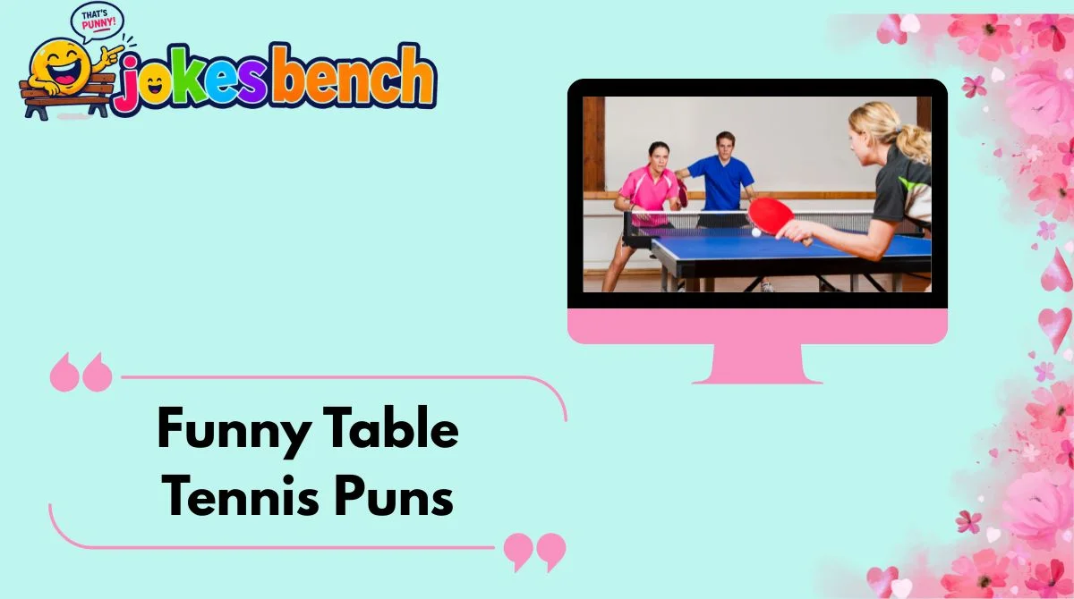 Funny Table Tennis Puns