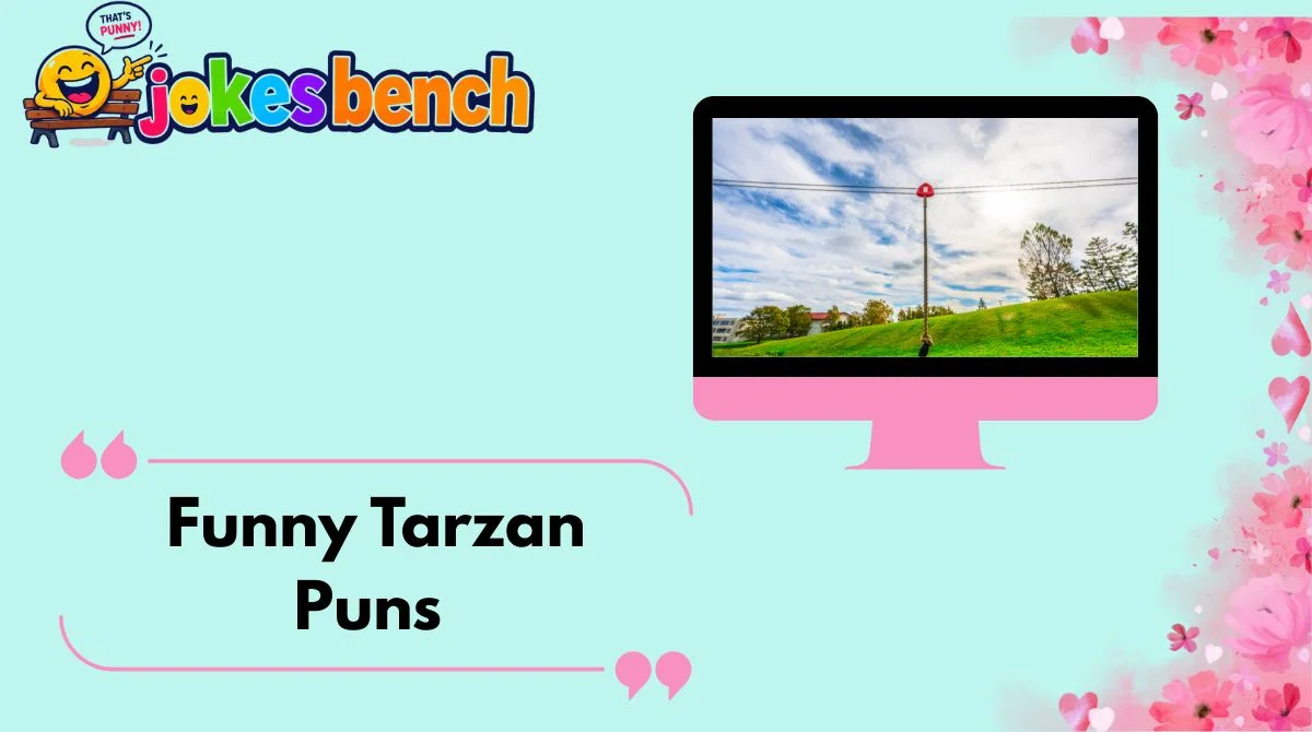 Funny Tarzan Puns