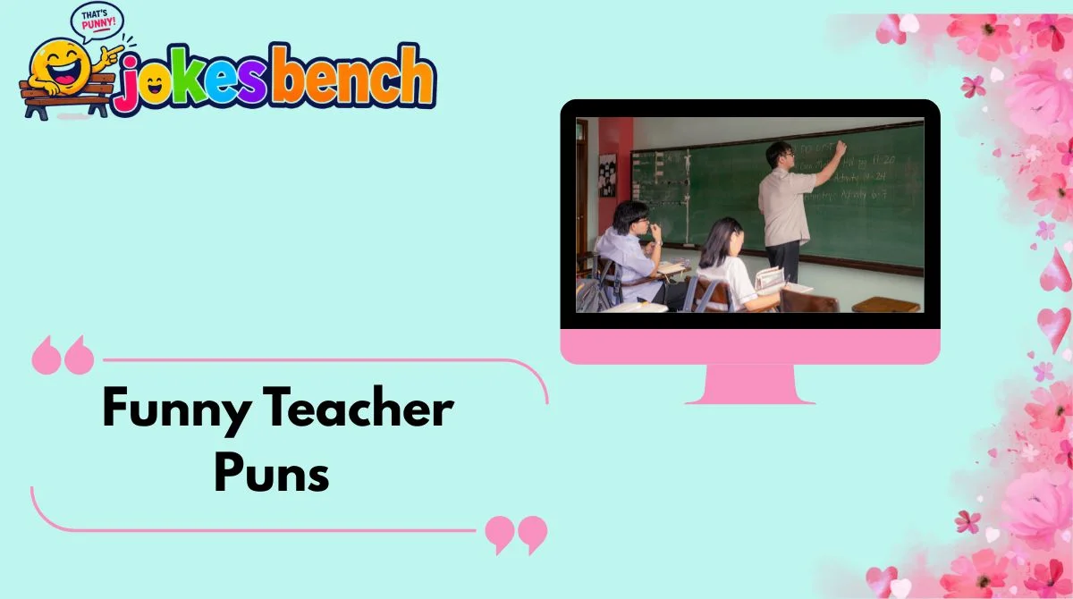 Funny Teacher Puns