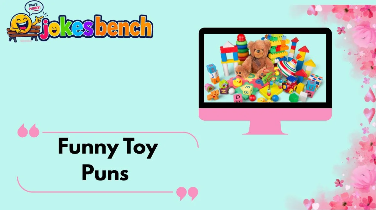Funny Toy Puns