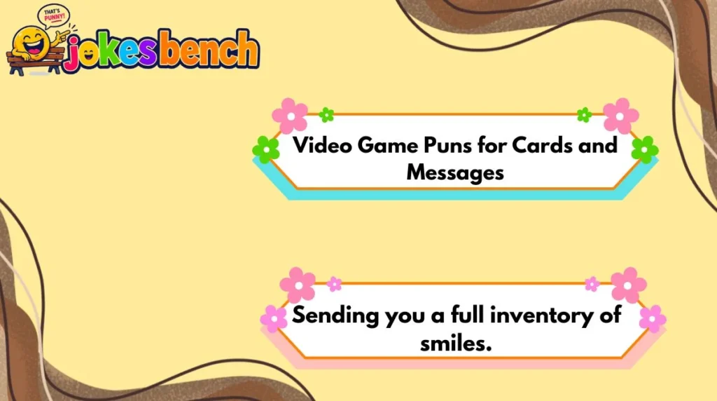 Video Game Puns for Cards and Messages