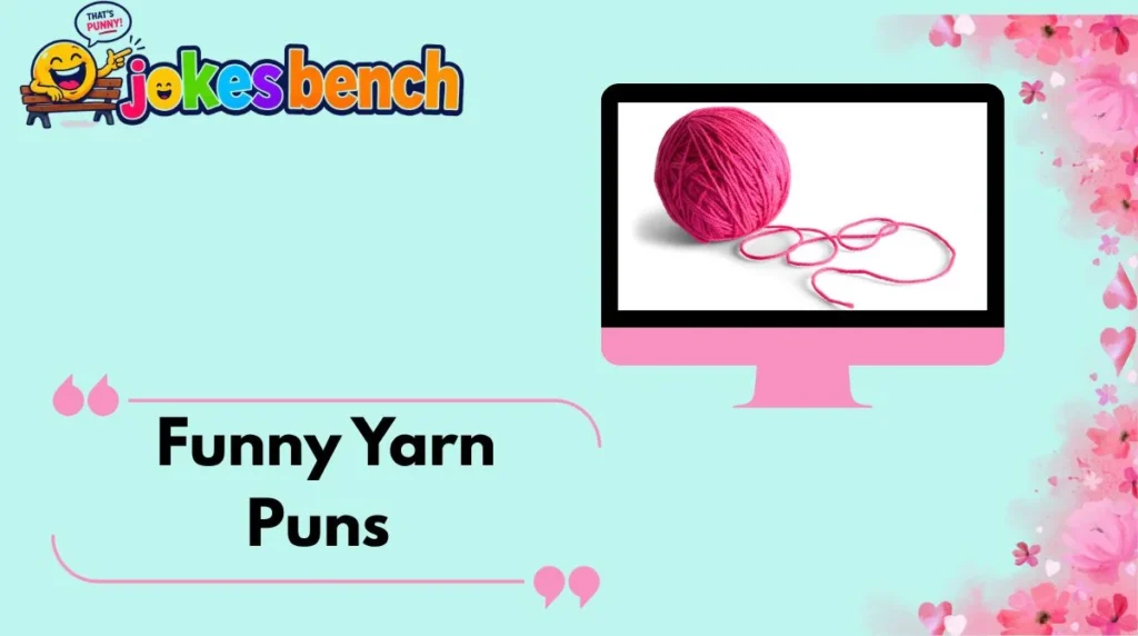 Funny Yarn Puns