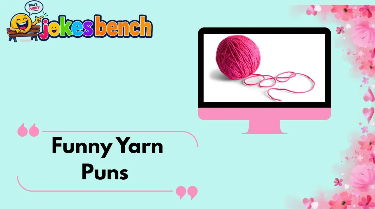 Funny Yarn Puns