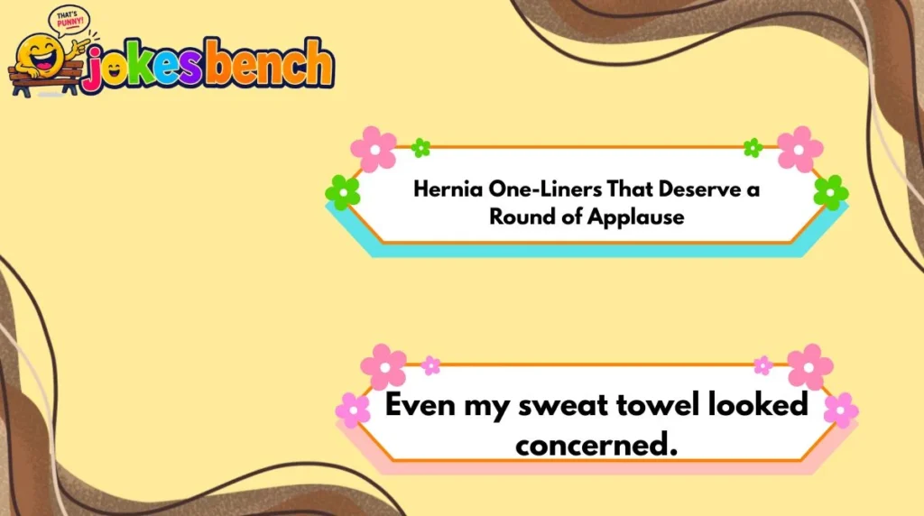 hernia-one-liners-that-deserve-a-round-of-applause