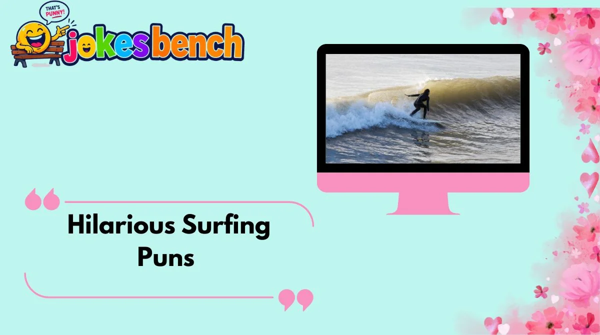 Hilarious Surfing Puns