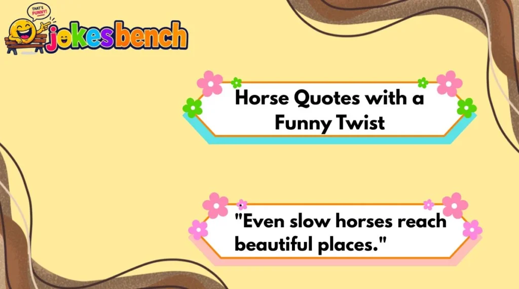 Horse Quotes with a Funny Twist