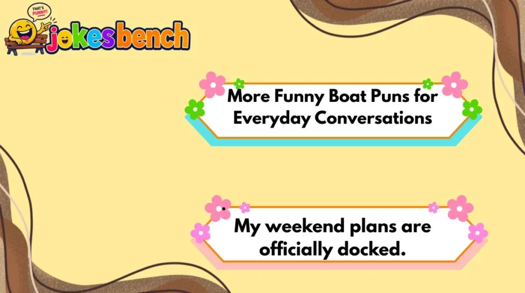 More Funny Boat Puns for Everyday Conversations