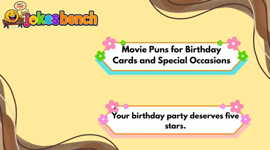 Movie Puns for Birthday Cards and Special Occasions