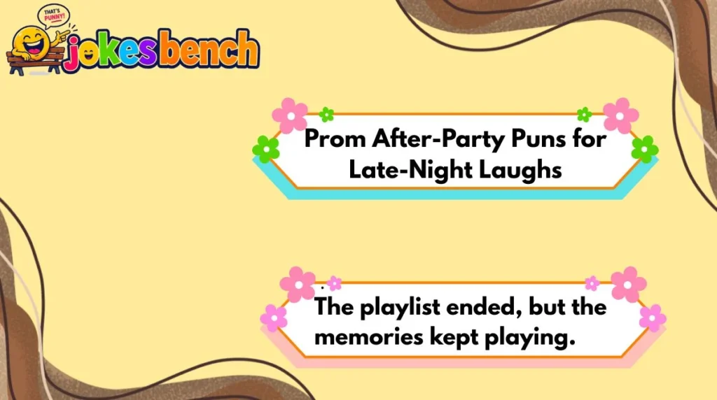 Prom After-Party Puns for Late-Night Laughs