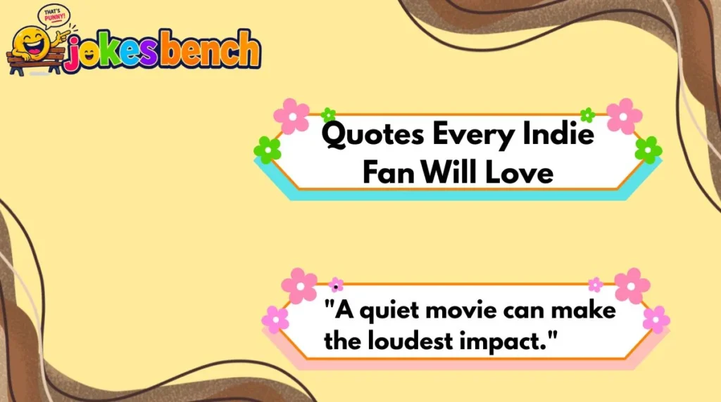 Quotes Every Indie Fan Will Love