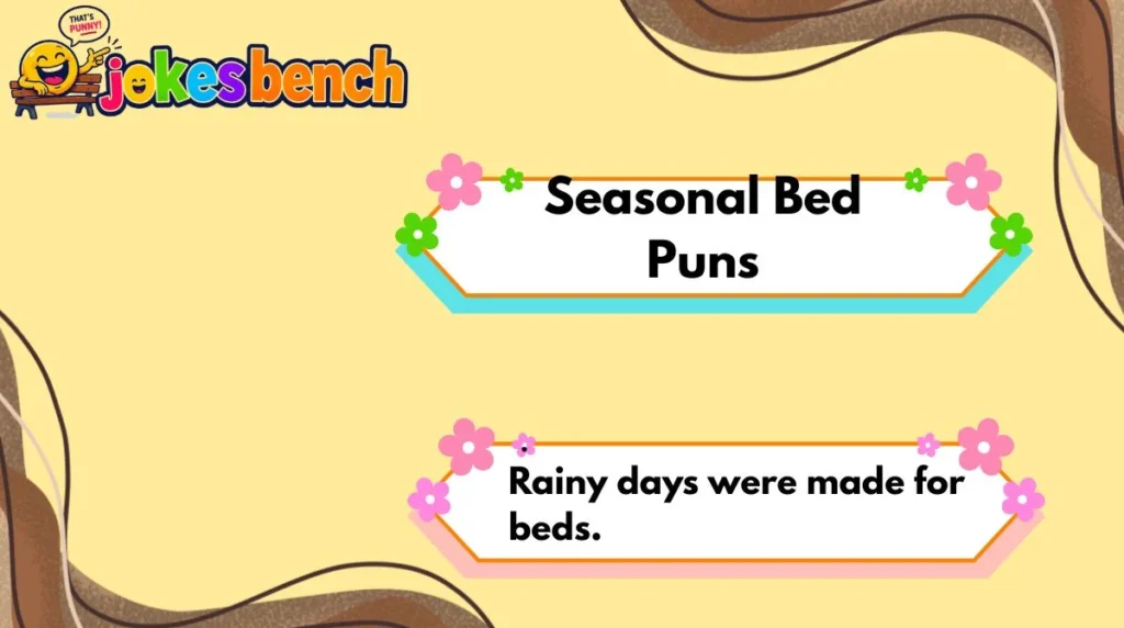 Seasonal Bed Puns