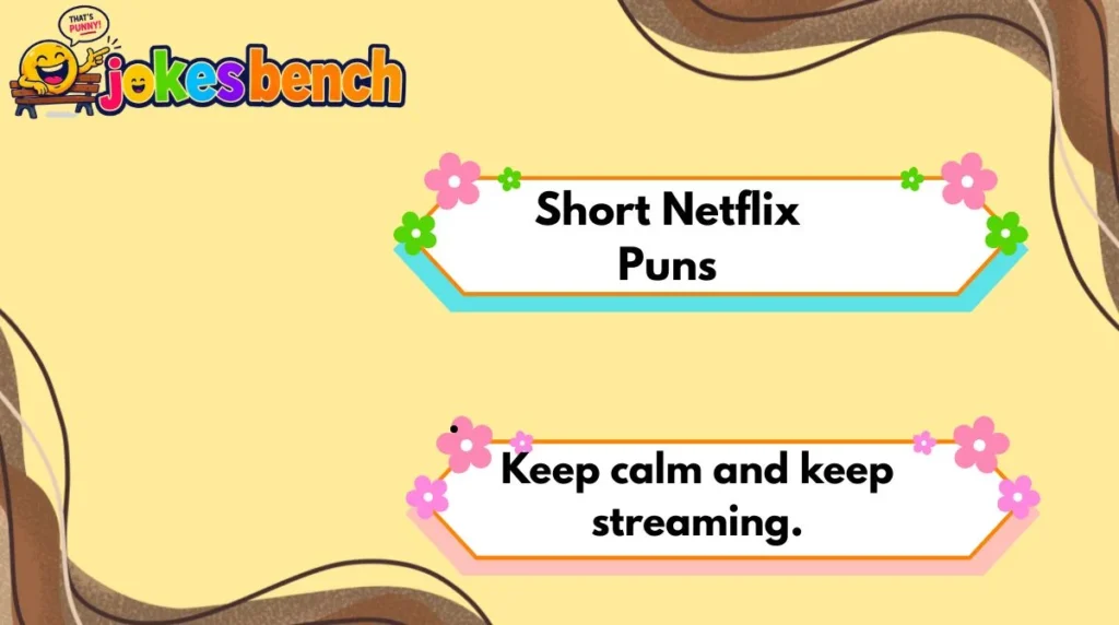 Short Netflix Puns