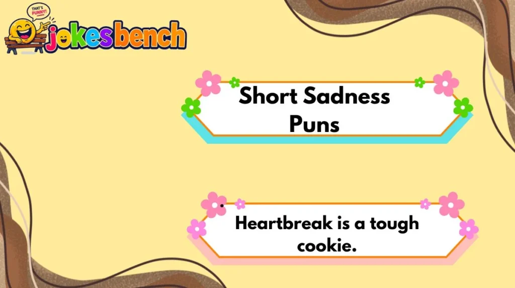 Short Sadness Puns