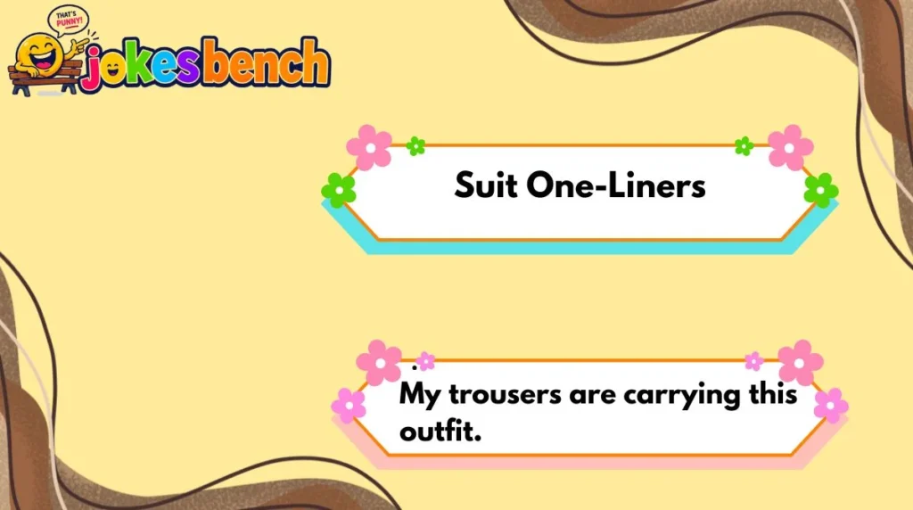 Suit One-Liners