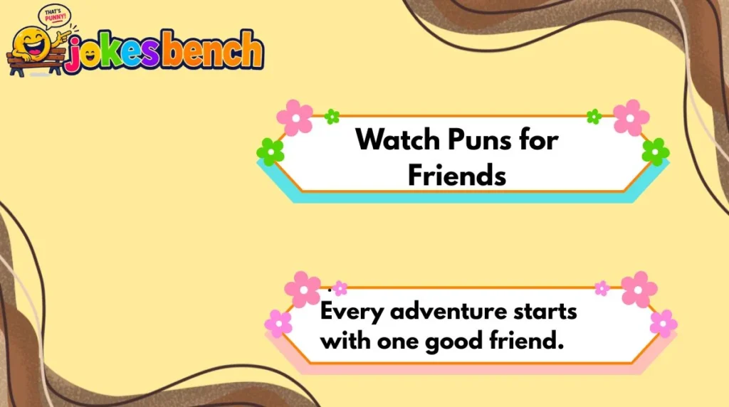 Watch Puns for Friends