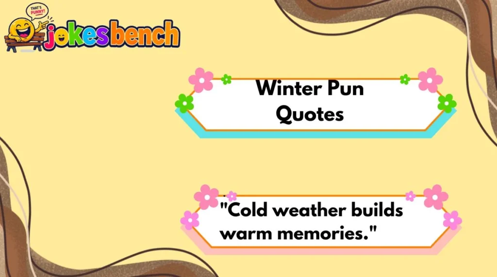 Winter Pun Quotes