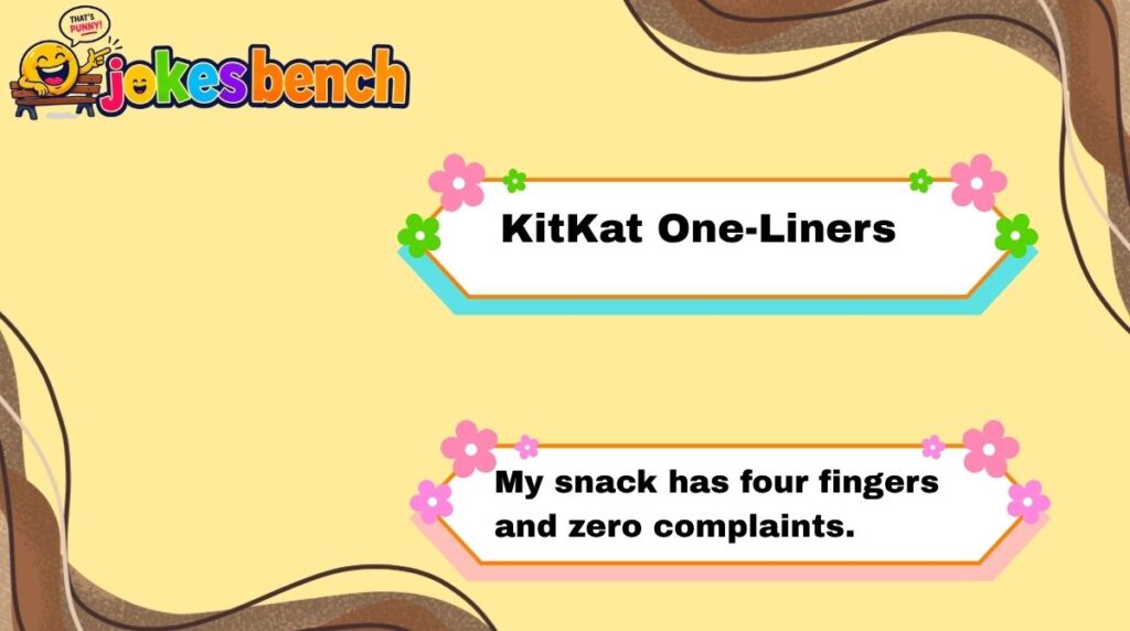 KitKat One-Liners