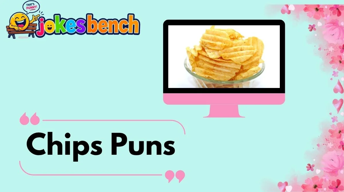 Chips Puns